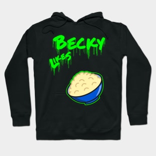 Becky Likes Quinoa Hoodie